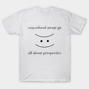 All about perspective T-Shirt